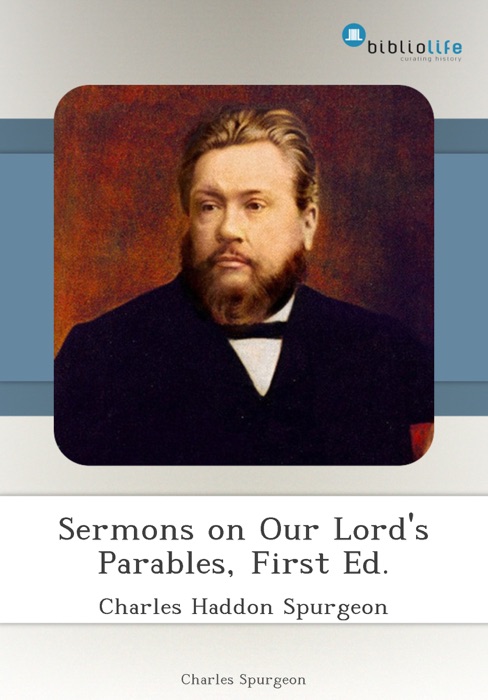 Sermons on Our Lord's Parables, First Ed.