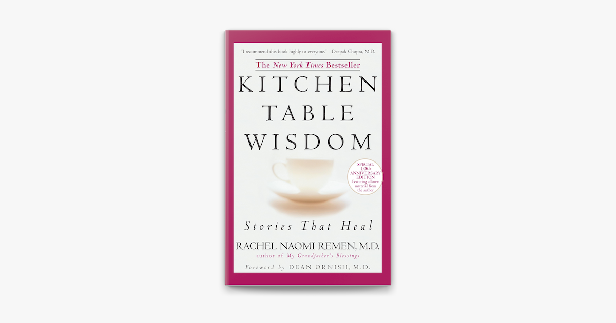 kitchen table wisdom stories that heal by rachel naomi remen