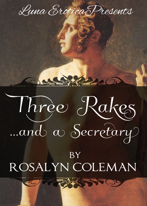 Three Rakes...and a Secretary