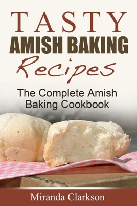 The Amish Baking Cookbook
