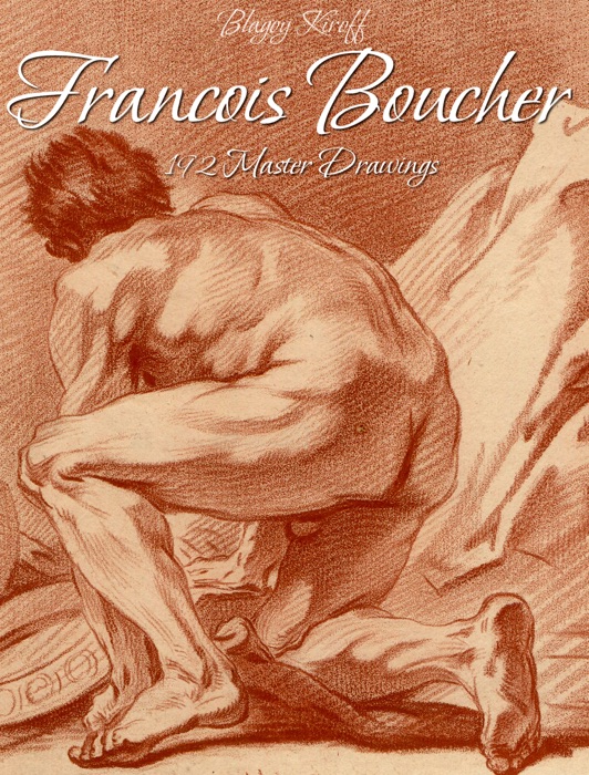 Francois Boucher: 192 Master Drawings