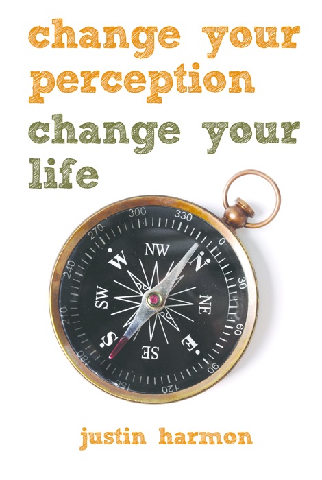 Change Your Perception, Change Your Life