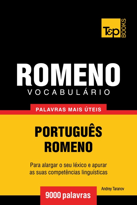 Vocabulário Português-Romeno: 9000 palavras mais úteis