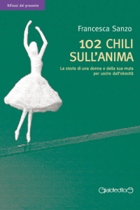 Scarica Libro online 102 chili sull'anima