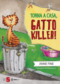 Torna a casa gatto killer - Anne Fine