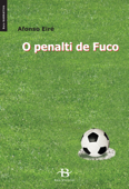 O penalti de Fuco - Afonso Eiré