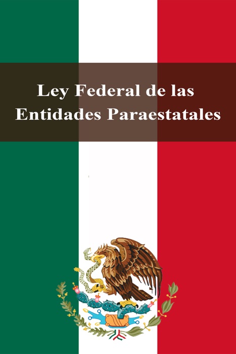 Ley Federal de las Entidades Paraestatales