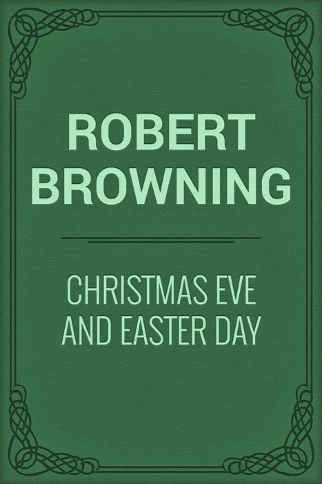 Christmas Eve and Easter Day