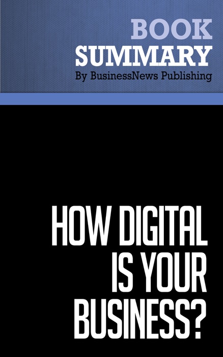 Summary: How Digital Is Your Business ? - Adrian Slywotzky and David Morrison