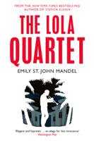 Emily St. John Mandel - The Lola Quartet artwork