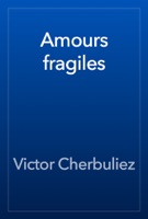 Amours fragiles