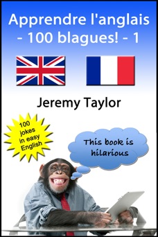 Apprendre l'anglais: 100 blagues! - Jeremy Taylor