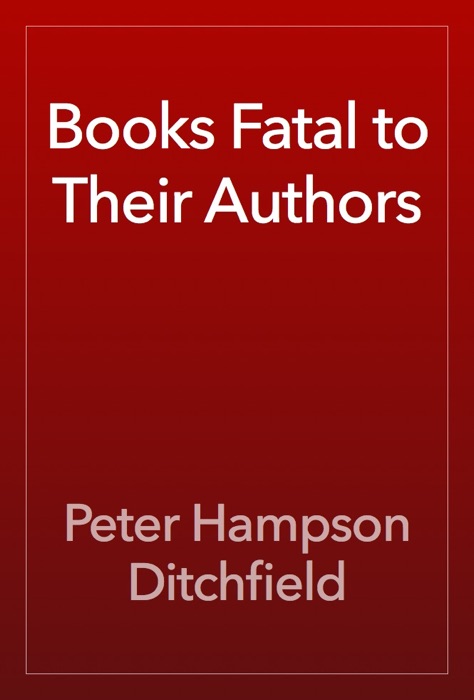 Books Fatal to Their Authors