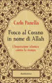 Fuoco al Corano in nome di Allah - Carlo Panella