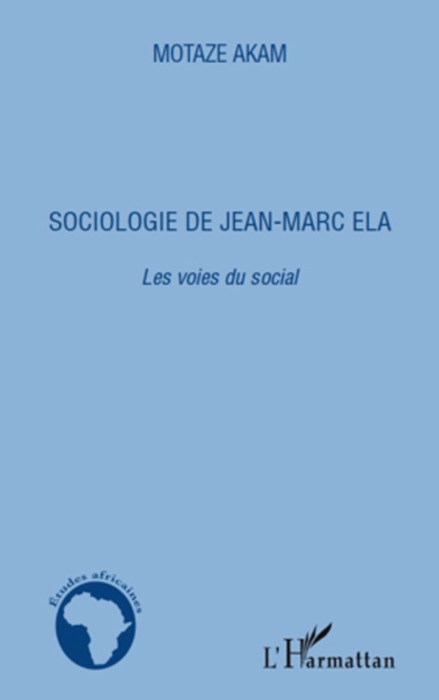 Sociologie de Jean-Marc Ela: Les voies du social