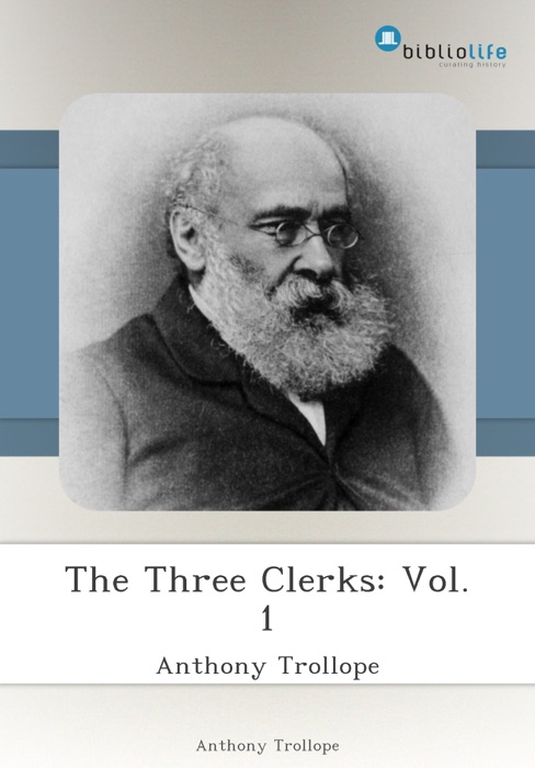 The Three Clerks: Vol. 1