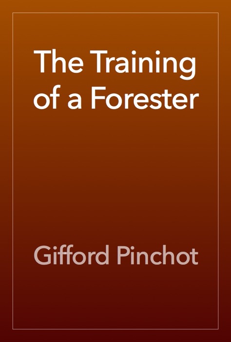 The Training of a Forester