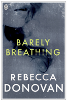 Rebecca Donovan - Barely Breathing (The Breathing Series #2) artwork