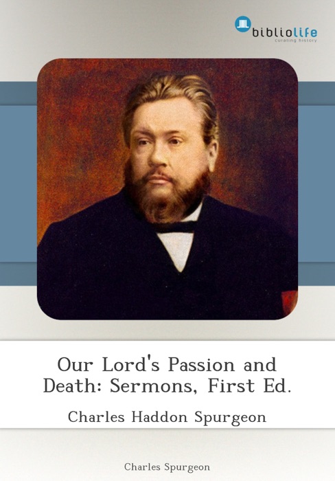 Our Lord's Passion and Death: Sermons, First Ed.