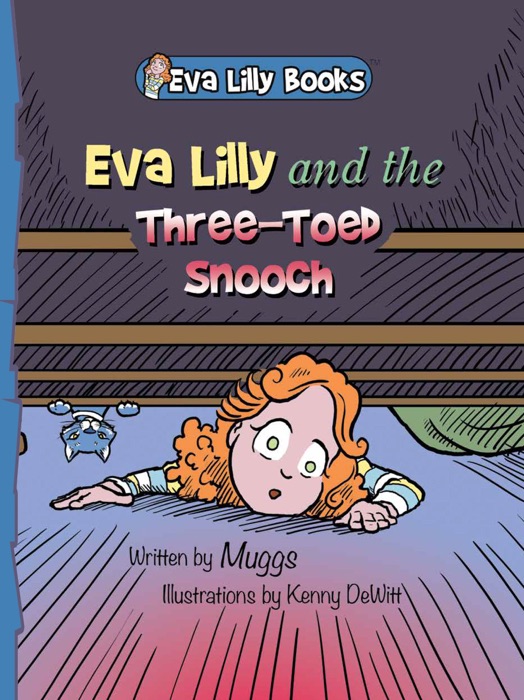 Eva Lilly And The Three-Toed Snooch