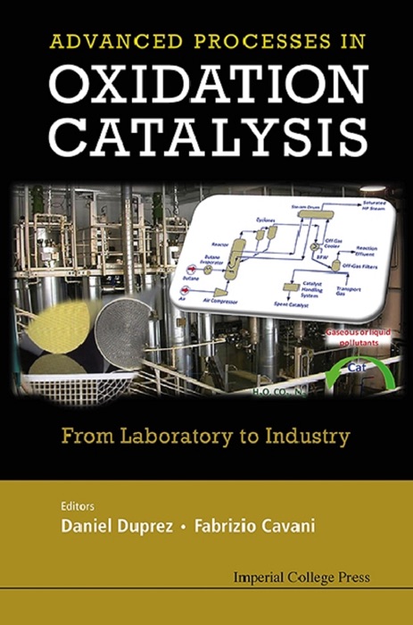 Handbook Of Advanced Methods And Processes In Oxidation Catalysis: From Laboratory To Industry