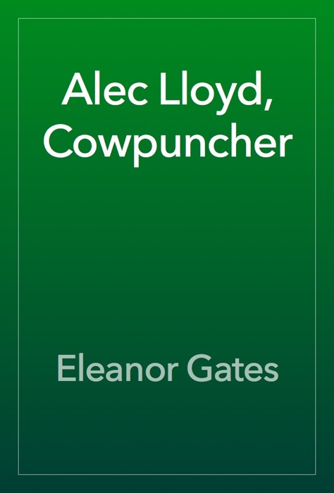 Alec Lloyd, Cowpuncher