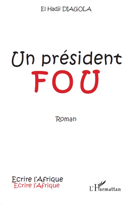 Un président fou