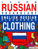 Learn Russian Vocabulary: English/Russian Flashcards - Clothing - Flashcard Ebooks