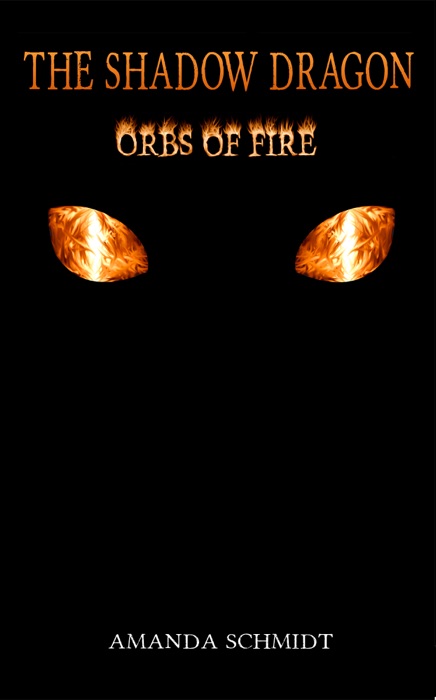 The Shadow Dragon: Orbs of Fire