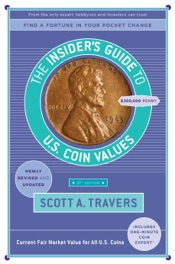 The Insider's Guide to U.S. Coin Values, 21st Edition