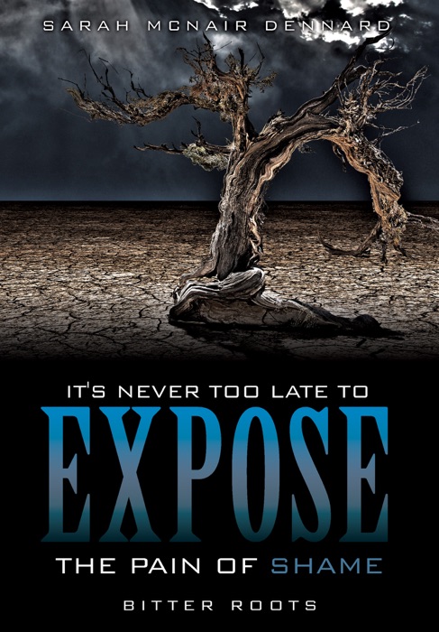 It's Never Too Late To Expose The Pain of Shame