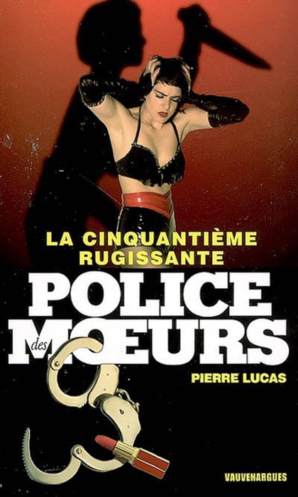 Police des moeurs n°175 La Cinquantième rugissante