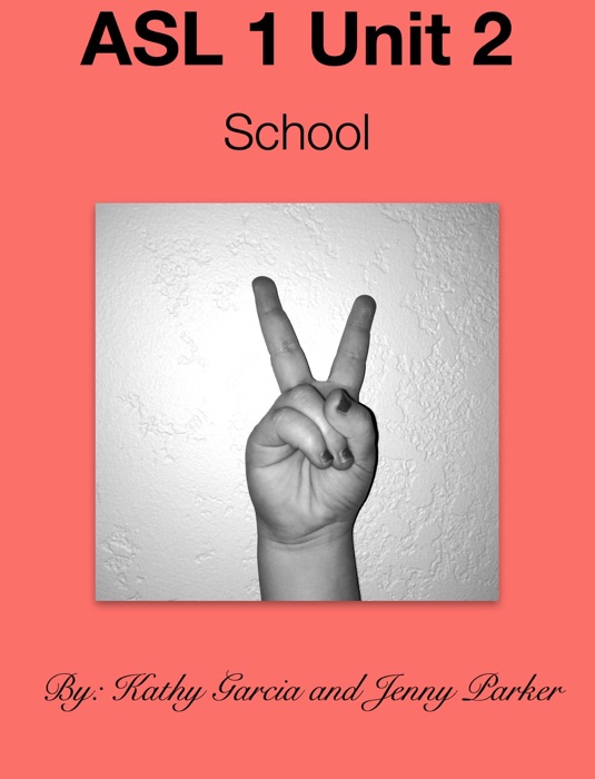 ASL 1 Unit 2