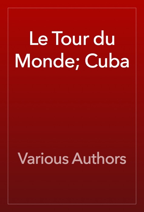 Le Tour du Monde; Cuba