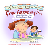 Free Association...Where My Mind Goes During Science Class - Barbara Esham, Mike Gordon & Carl Gordon