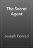 The Secret Agent - Joseph Conrad