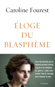 Eloge du blasphème - Caroline Fourest
