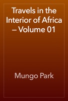 Travels in the Interior of Africa — Volume 01