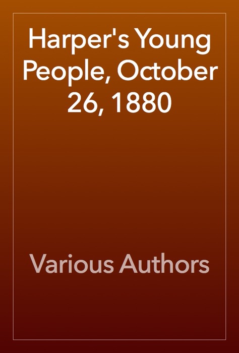 Harper's Young People, October 26, 1880