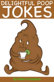 Delightful Poop Jokes - Peter Crumpton