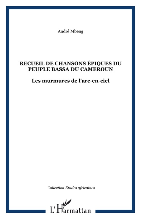 Recueil de chansons épiques du peuple bassa du Cameroun