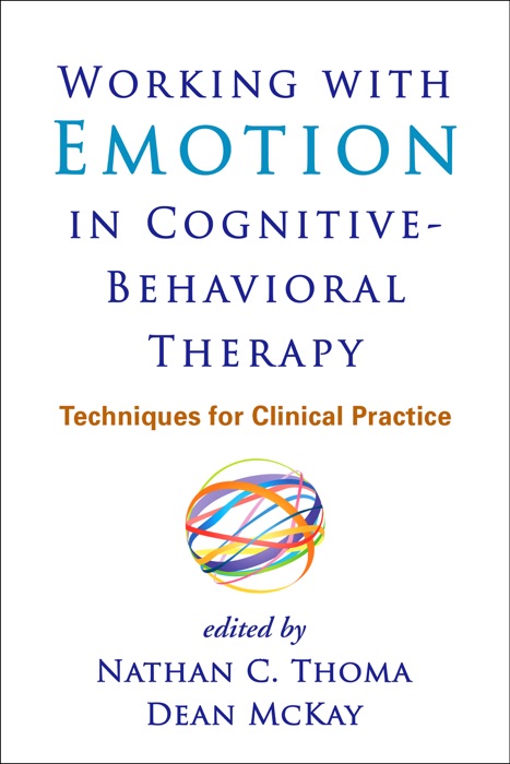 Working with Emotion in Cognitive-Behavioral Therapy