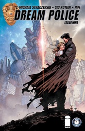 Dream Police #9 - J. Michael Straczynski & Sid Kotian by  J. Michael Straczynski & Sid Kotian PDF Download