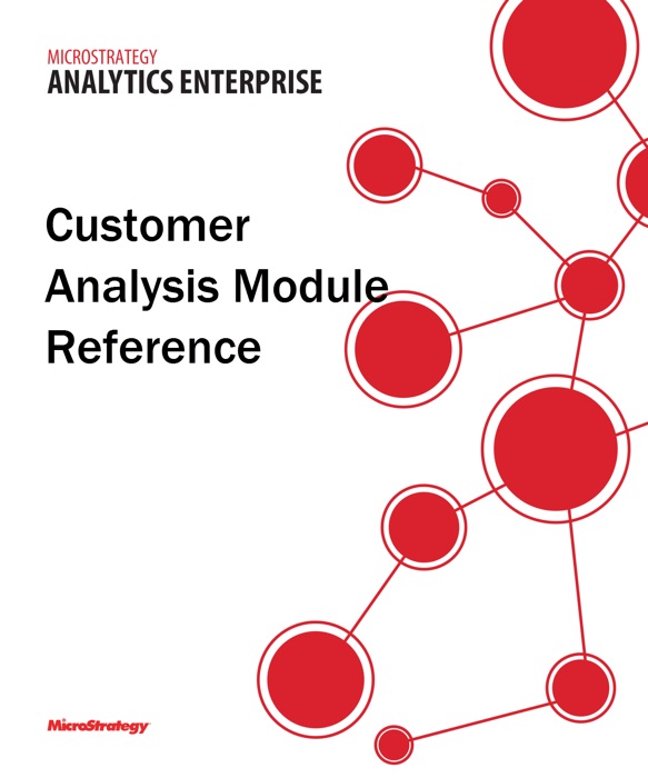 Customer Analysis Module Reference for MicroStrategy 9.5