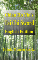 Motoko Muneno Rashka - Chian Ho Yin’s Tai Chi Sword  English Edition artwork