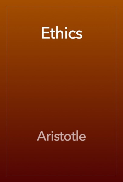 The Ethics of Aristotle