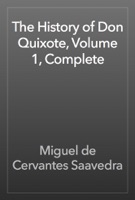 The History of Don Quixote, Volume 1, Complete