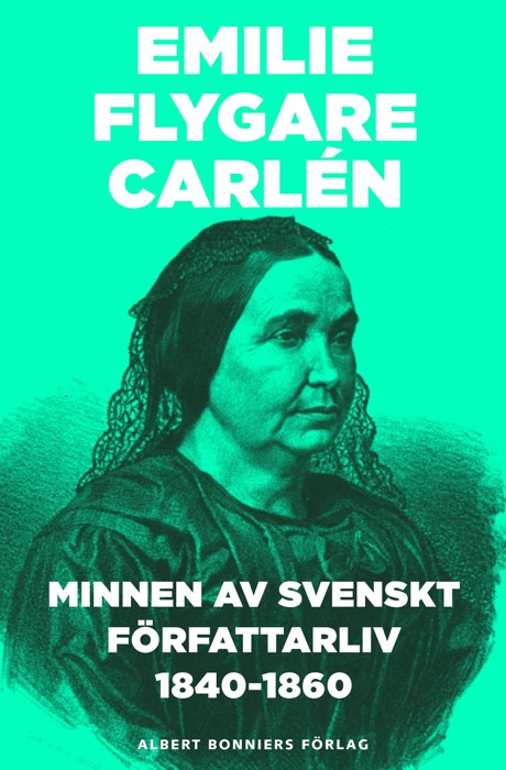 Minnen av svenskt författarliv 1840-1860