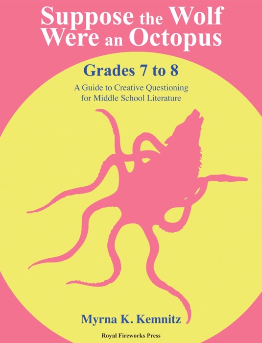 Suppose the Wolf Were an Octopus: Grades 7 to 8