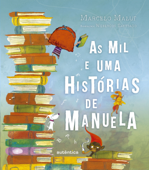 As mil e uma histórias de Manuela - Marcelo Maluf